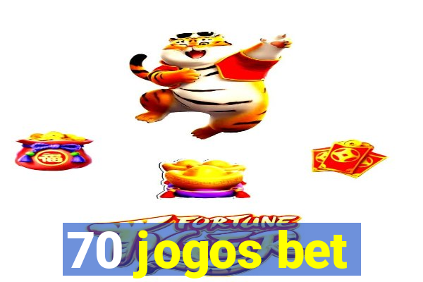 70 jogos bet